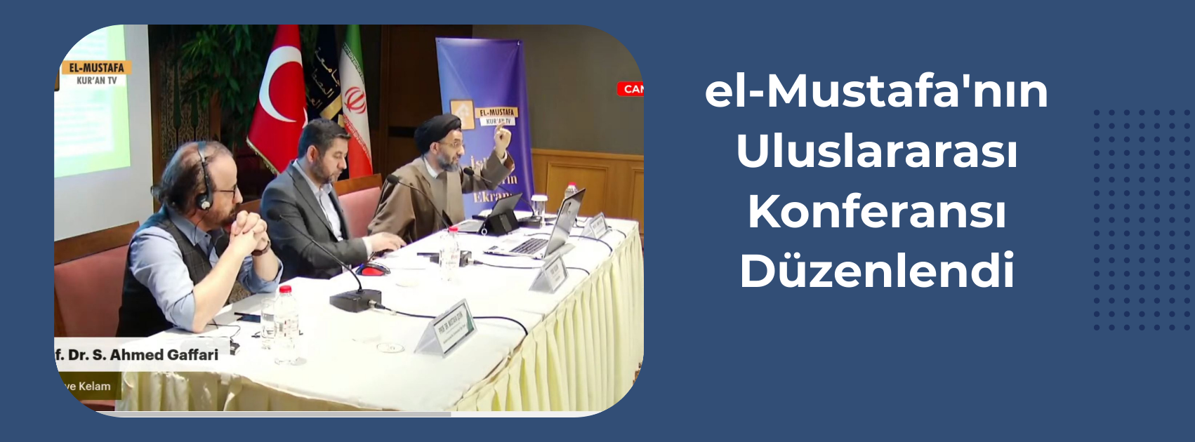 el-Mustafa'nın Uluslararası Konferansı Düzenlendi