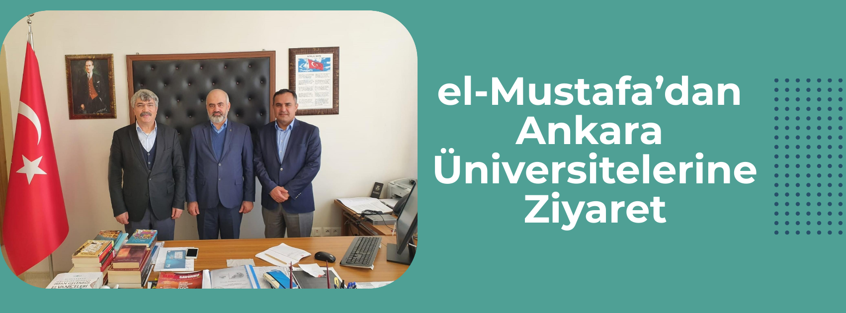 el-Mustafa’dan Ankara Üniversitelerine Ziyaret